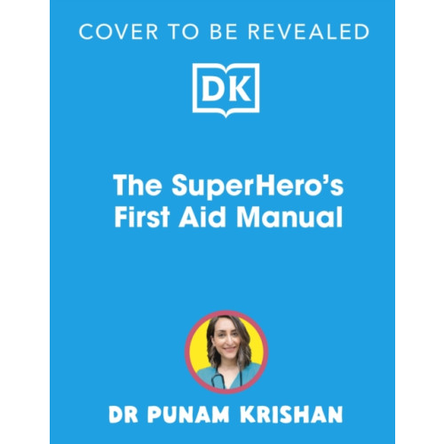 Dorling Kindersley Ltd The Superhero's First Aid Manual (inbunden, eng)