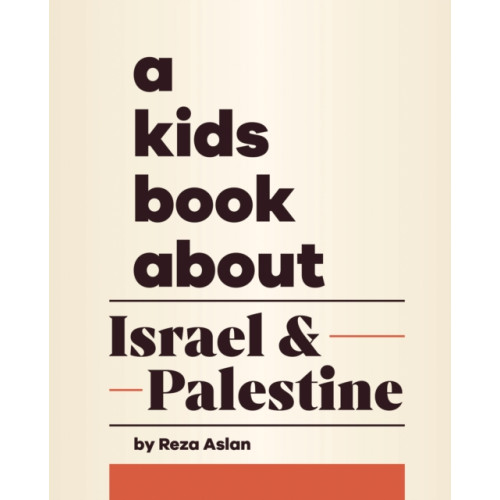 Dorling Kindersley Ltd A Kids Book About Israel & Palestine (inbunden, eng)