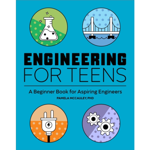 Callisto Media Inc. Engineering for Teens (häftad, eng)