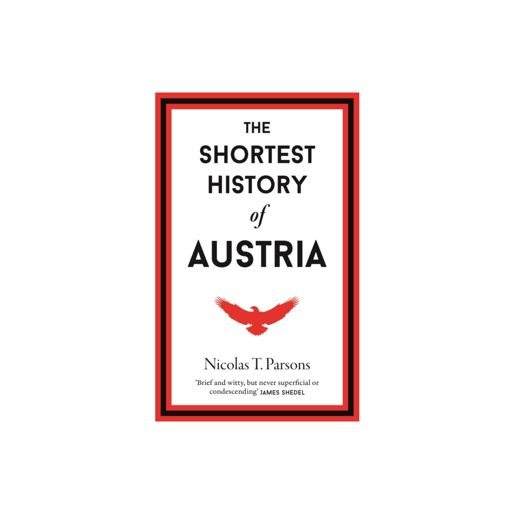 Produktbild för The Shortest History of Austria (inbunden, eng)