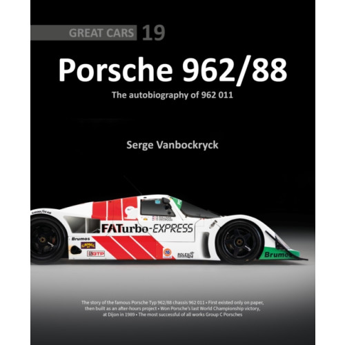 Porter Press International Porsche 962 /88 – The Autobiography of 962 011 (inbunden, eng)