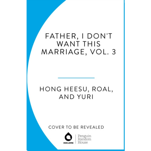 Cornerstone Father, I Don't Want This Marriage, Vol. 3 (häftad, eng)