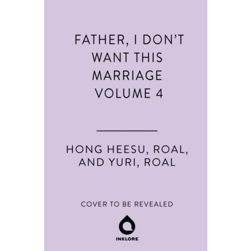 Cornerstone Father, I Don't Want This Marriage, Vol. 4 (häftad, eng)