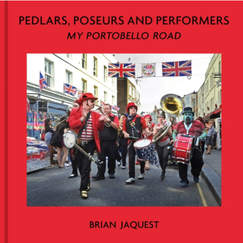 Unicorn Publishing Group Pedlars, Poseurs and Performers (inbunden, eng)