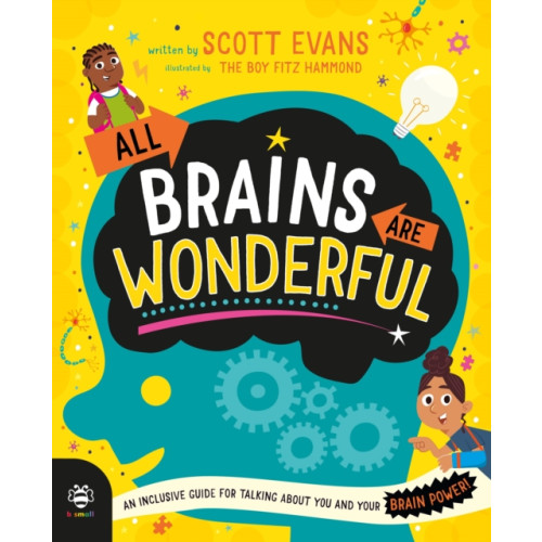 b small publishing limited All Brains Are Wonderful (inbunden, eng)