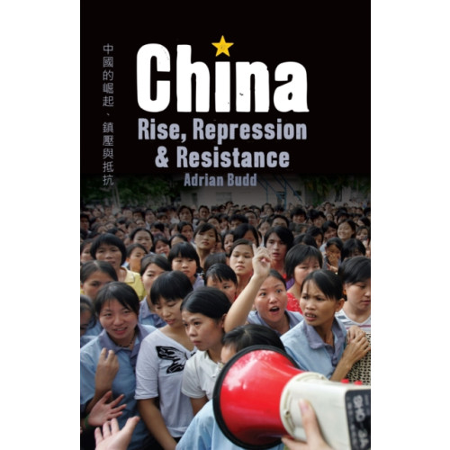 Bookmarks Publications China: Rise, Repression & Resistance (häftad, eng)