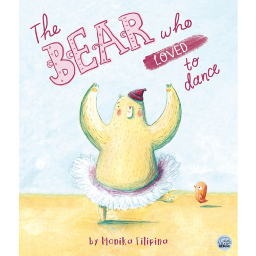 Gemini Books Group Ltd The Bear Who Loved to Dance (inbunden, eng)
