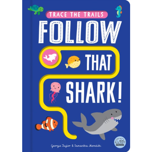 Gemini Books Group Ltd Follow that Shark! (bok, board book, eng)