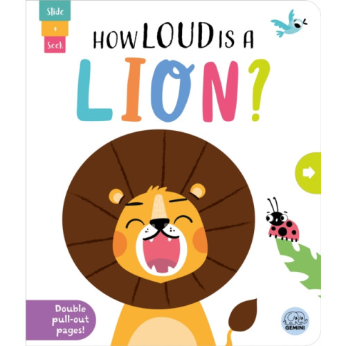 Gemini Books Group Ltd How Loud is a Lion? (bok, board book, eng)