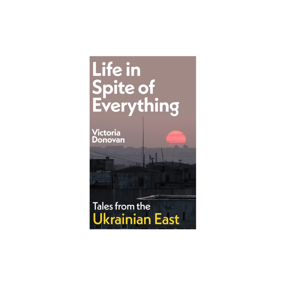Produktbild för Life in Spite of Everything (inbunden, eng)
