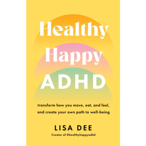 Scribe Publications Healthy Happy ADHD (häftad, eng)