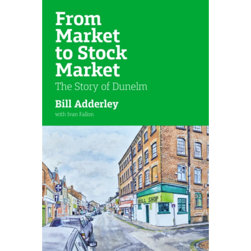 Unicorn Publishing Group From Market to Stock Market (inbunden, eng)