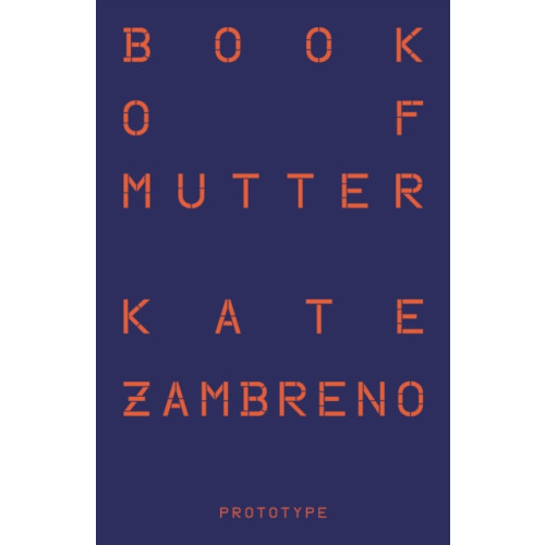 Prototype Publishing Ltd. Book of Mutter (häftad, eng)