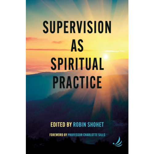 PCCS Books Supervision as Spiritual Practice (häftad, eng)