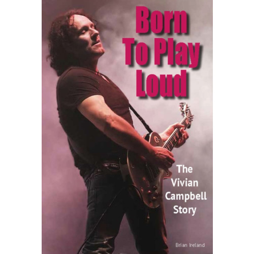 Wymer Publishing Born To Play Loud (häftad, eng)