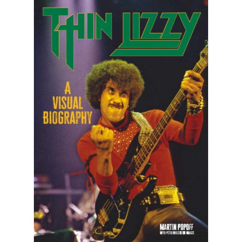 Wymer Publishing Thin Lizzy: A Visual Biography (häftad, eng)