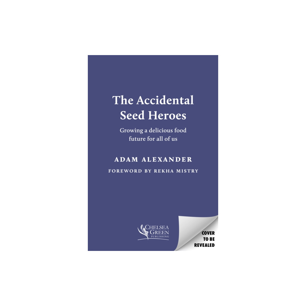 Produktbild för The Accidental Seed Heroes (inbunden, eng)