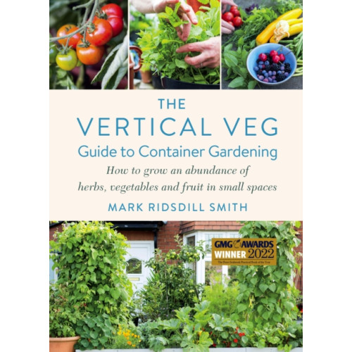 Chelsea Green Publishing UK The Vertical Veg Guide to Container Gardening (häftad, eng)