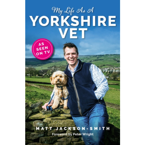 Reach plc My Life As A Yorkshire Vet (häftad, eng)