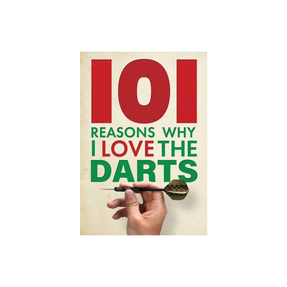 Produktbild för 101 Reasons Why I Love the Darts (inbunden, eng)