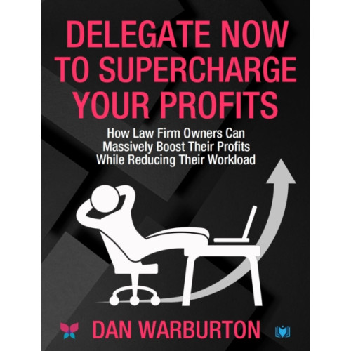 Hawksmoor Publishing Delegate Now to Supercharge Your Profits (häftad, eng)