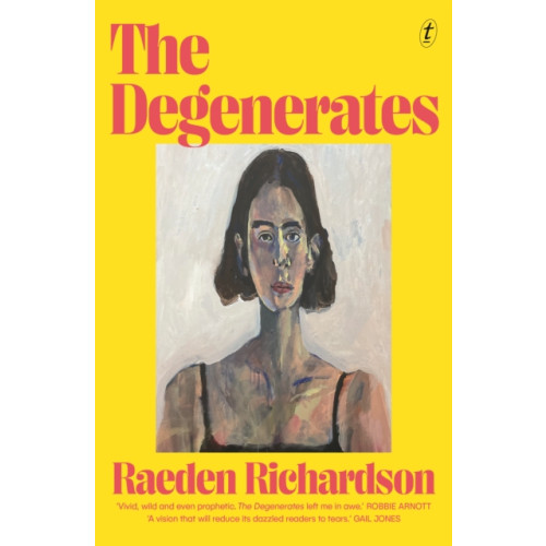 Text Publishing The Degenerates (häftad, eng)