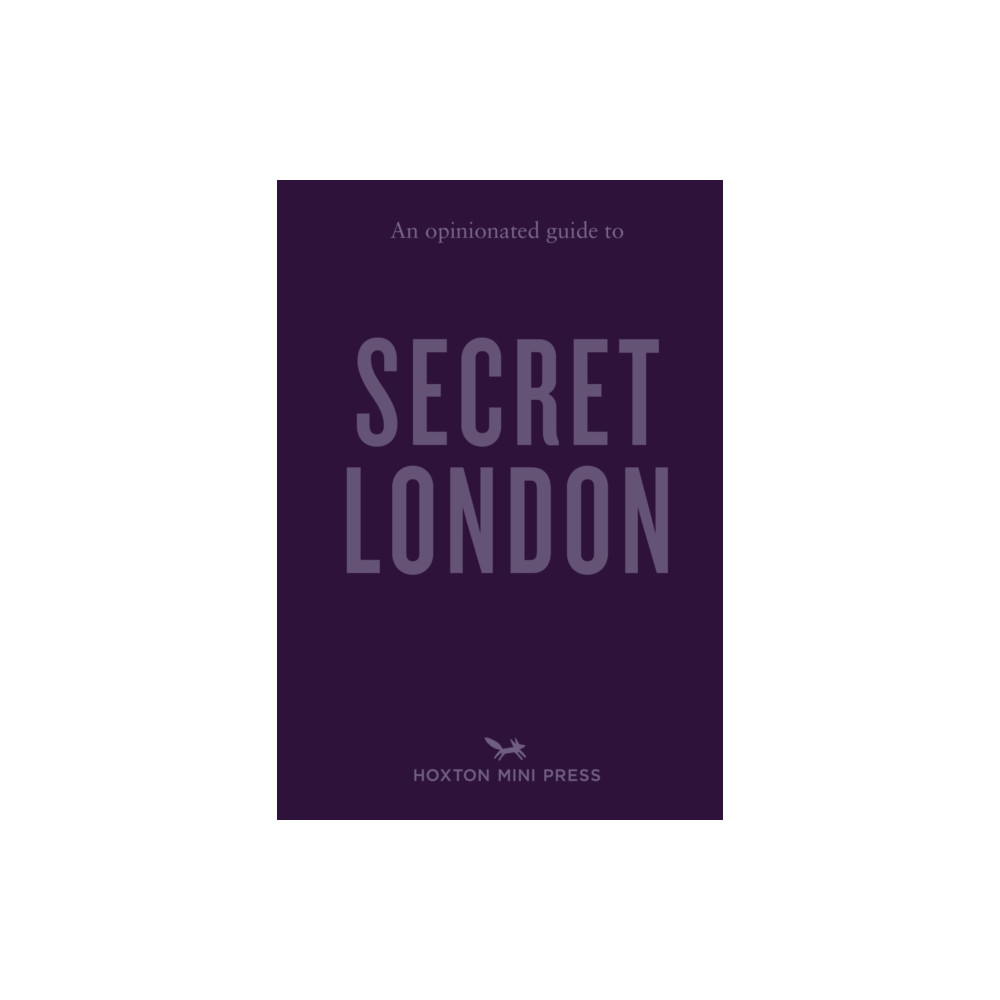 Produktbild för An Opinionated Guide to Secret London (häftad, eng)