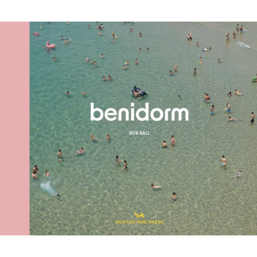 Hoxton Mini Press Benidorm (inbunden, eng)