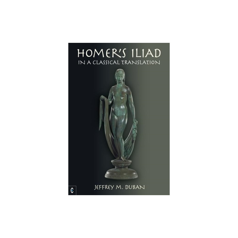 Produktbild för Homer's Iliad in a Classical Translation (inbunden, eng)
