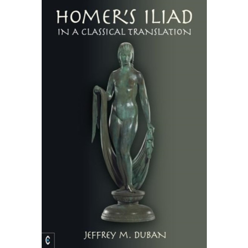 Clairview Books Homer's Iliad in a Classical Translation (inbunden, eng)