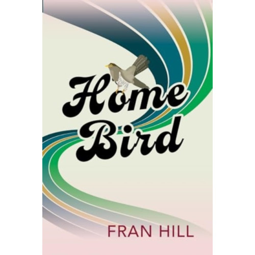 Legend Press Ltd Home Bird (häftad, eng)