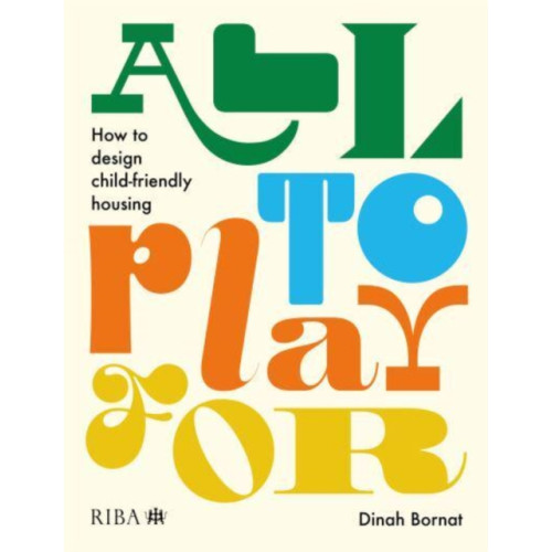 RIBA Publishing All to Play For (häftad, eng)