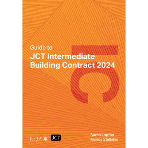 RIBA Publishing Guide to JCT Intermediate Building Contract 2024 2025 (häftad, eng)