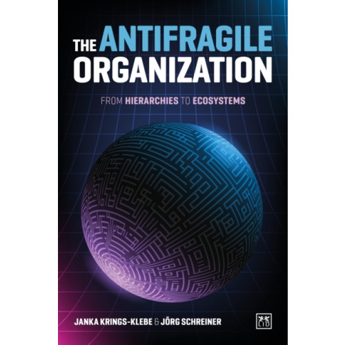 LID Publishing The Antifragile Organization (häftad, eng)