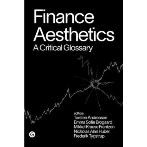 Goldsmiths, University of London Finance Aesthetics (inbunden, eng)