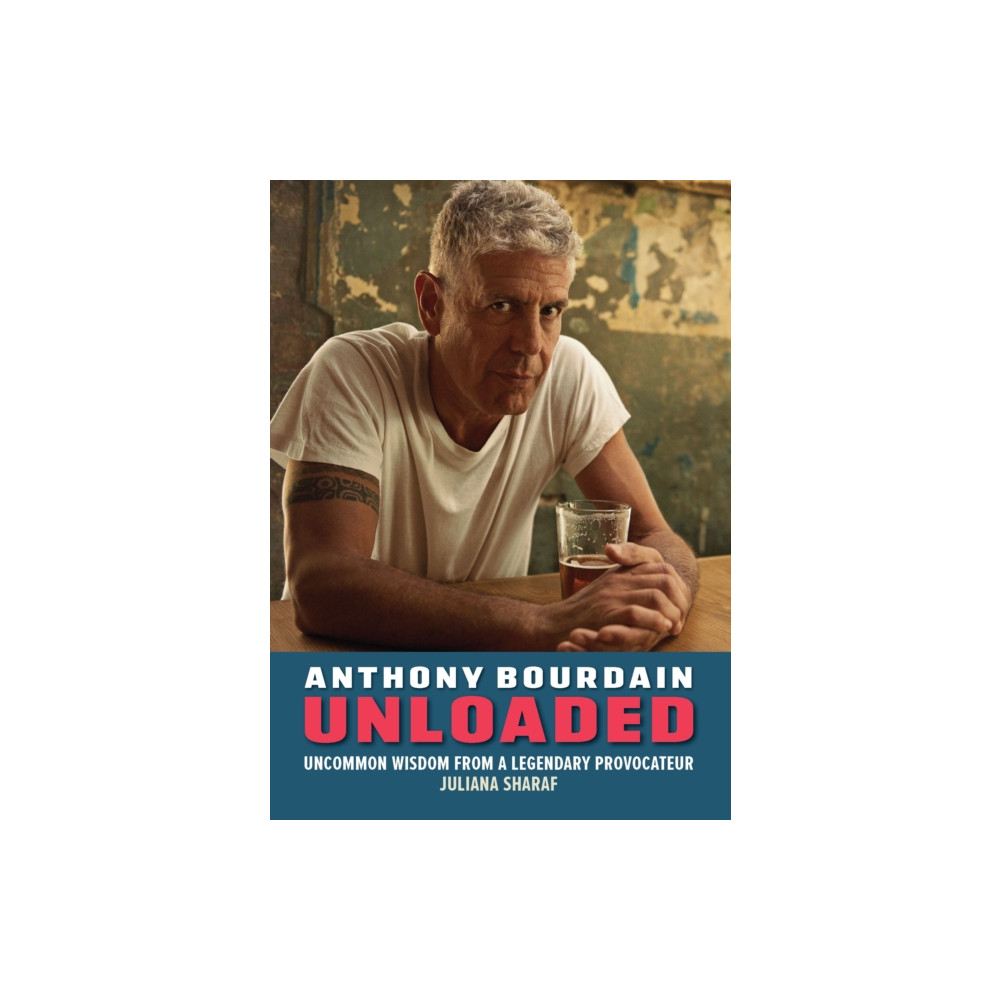 Produktbild för Anthony Bourdain Unloaded (inbunden, eng)