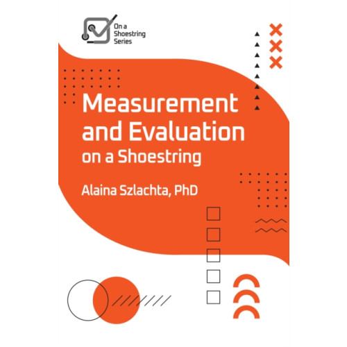 American Society for Training & Development Measurement and Evaluation on a Shoestring (häftad, eng)