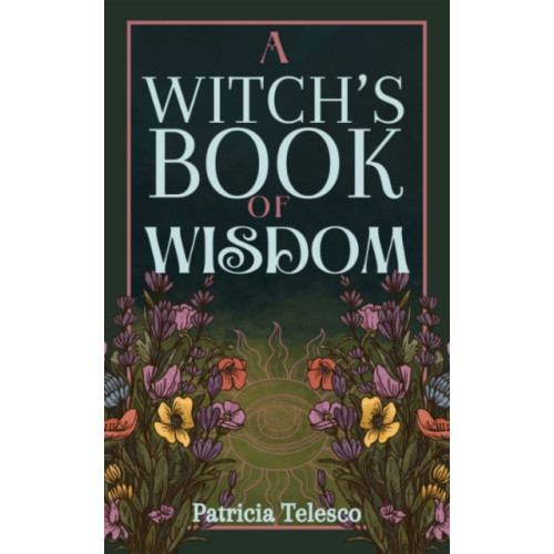 Crossed Crow Books A Witch's Book of Wisdom (häftad, eng)