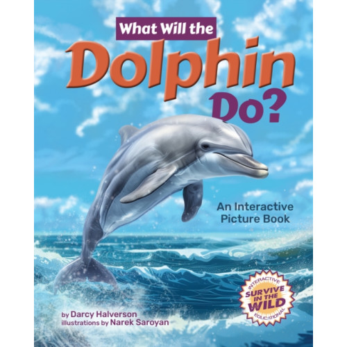 Lake 7 Creative What Will the Dolphin Do? (inbunden, eng)