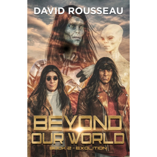 Ozark Mountain Publishing Beyond Our World, Book 2 - Exolition (häftad, eng)