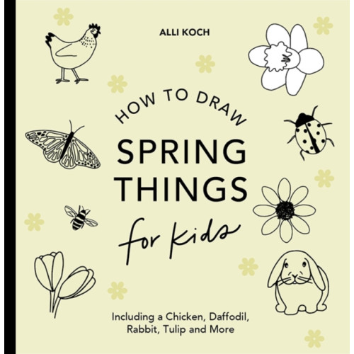Blue Star Press Spring Things: How to Draw Books for Kids with Easter Eggs, Bunnies, Flowers, and More (häftad, eng)