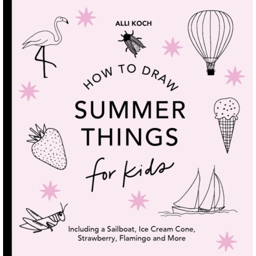 Blue Star Press Summer Things: How to Draw Books for Kids featuring Beach Fun, Summer Camp, Picnics, and More (häftad, eng)
