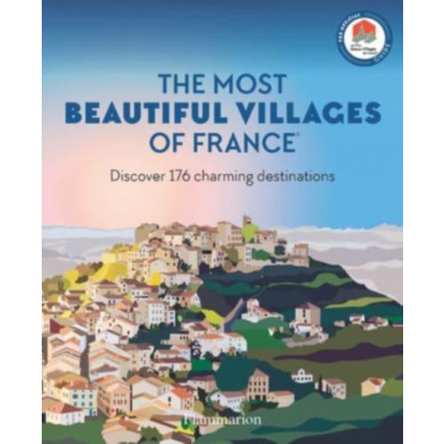 Editions Flammarion The Most Beautiful Villages of France (häftad, eng)