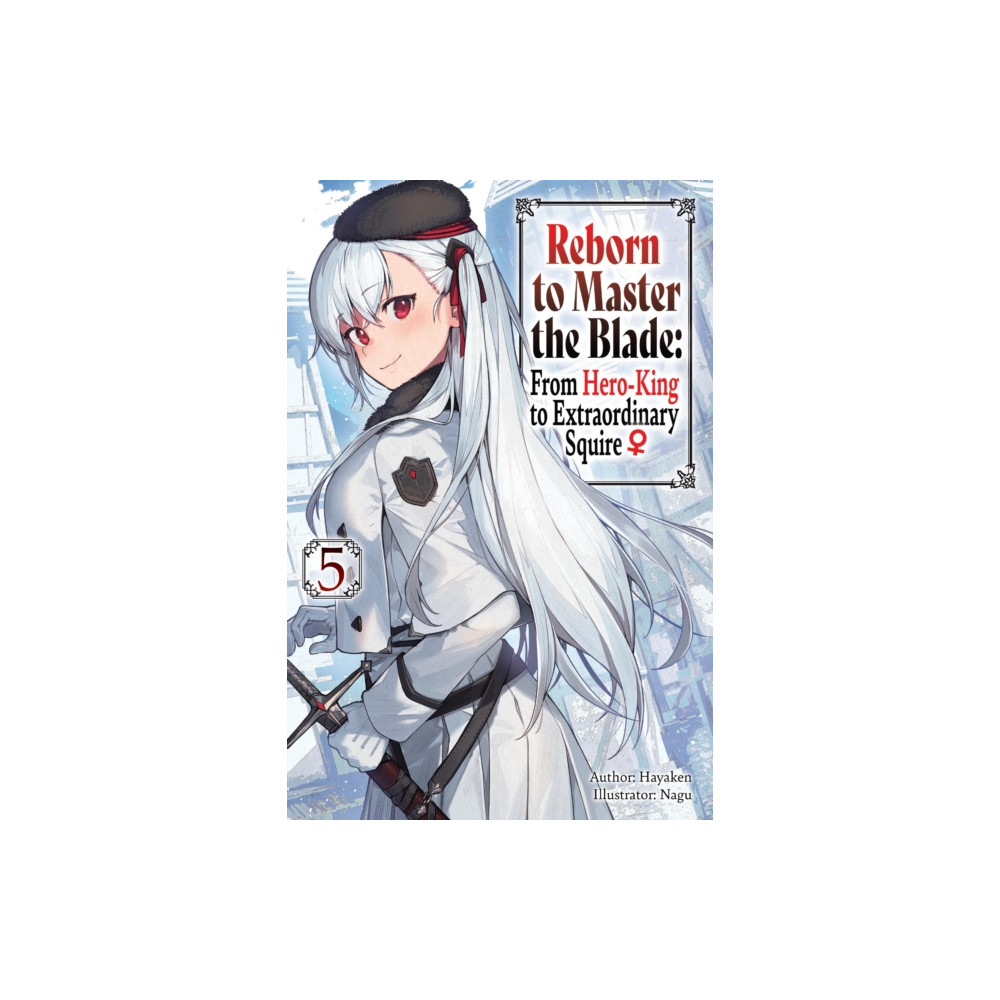 Produktbild för Reborn to Master the Blade: From Hero-King to Extraordinary Squire, Vol. 5 (light novel) (häftad, eng)