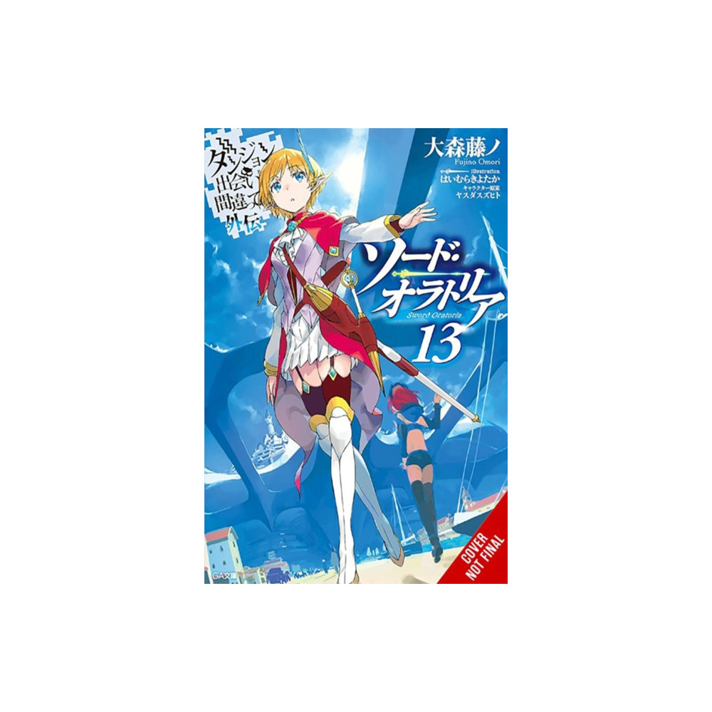 Produktbild för Is It Wrong to Try to Pick Up Girls in a Dungeon? On the Side: Sword Oratoria, Vol. 13 (light novel) (häftad, eng)