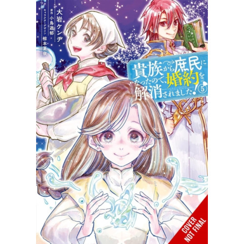 Little, Brown & Company When I Became a Commoner, They Broke Off Our Engagement!, Vol. 5 (häftad, eng)