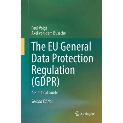 Springer International Publishing AG The EU General Data Protection Regulation (GDPR) (inbunden, eng)