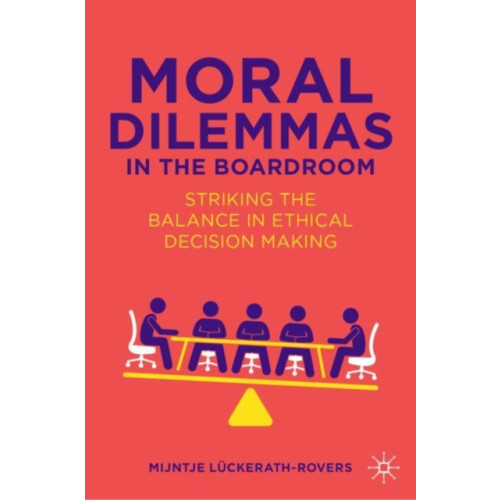 Springer International Publishing AG Moral Dilemmas in the Boardroom (inbunden, eng)