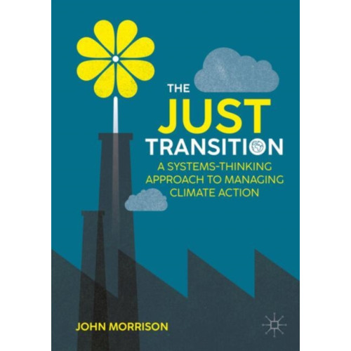 Springer International Publishing AG The Just Transition (inbunden, eng)