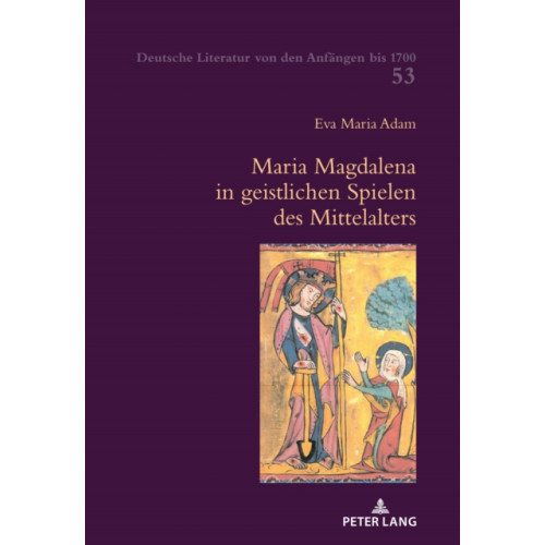 Peter Lang AG, Internationaler Verlag der Wissenschaften Maria Magdalena in geistlichen Spielen des Mittelalters (häftad, ger)